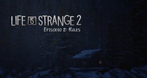 [Review] Life is Strange 2 Episodio 2 “Rules”