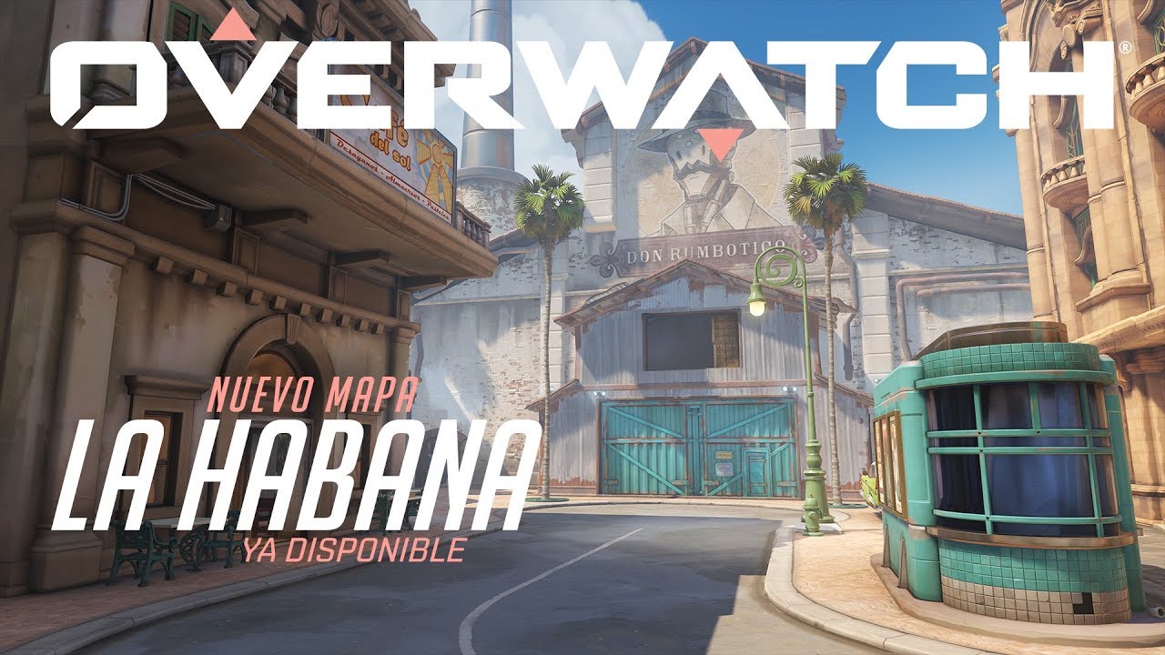 3 La Habana, el nuevo mapa para Overwatch llega hoy