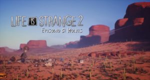 [Review] Life is Strange 2 Episodio 5 “Wolves”