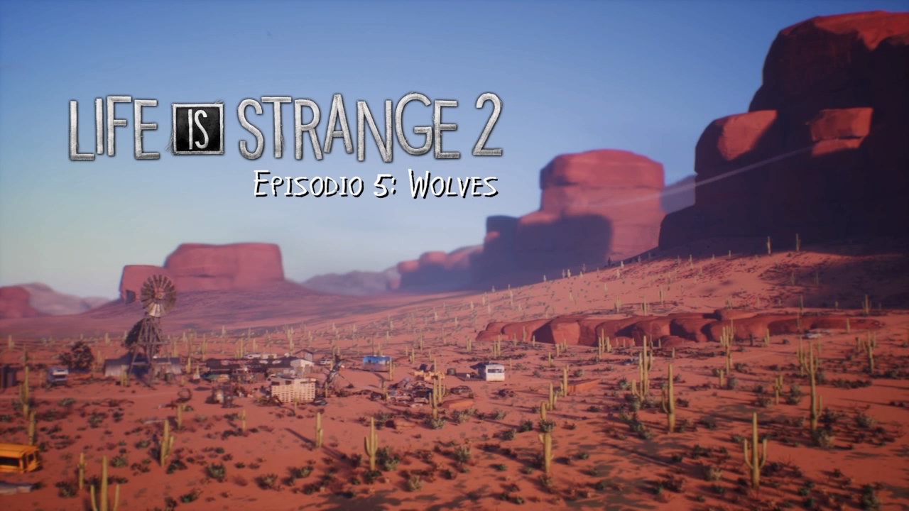 [Review] Life is Strange 2 Episodio 5 “Wolves”