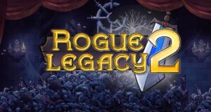 Rogue Legacy 2