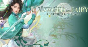 Sword and Fairy: Together Forever
