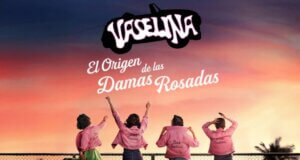 Vaselina: El Origen De Las Damas Rosadas