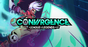 CONVERGENCE: A League of Legends Story