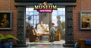 Two Point Museum DLC: Arty-Facts